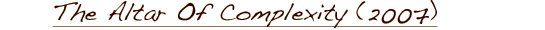 The Altar Of Complexity