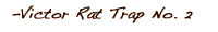 Victor Rat Trap No. 2